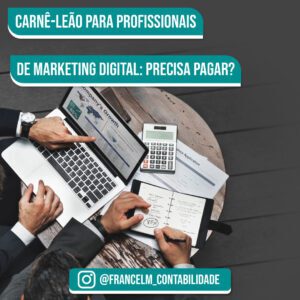 Carnê-leão para profissionais de marketing digital: Como funciona?