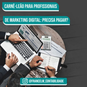 Carnê-leão para profissionais de marketing digital: Como funciona?