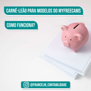 Carnê-leão para modelos do Myfreecams: Como regularizar?