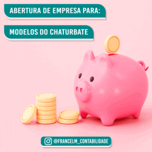 Abertura de empresa (CNPJ) Para Modelos da Chaturbate: Como constituir?