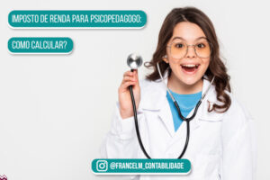 Imposto de renda para psicopedagoga: Como pagar menos imposto?