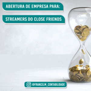 Abertura de empresa (CNPJ) Para Streamers do Close Friends: Como legalizar?