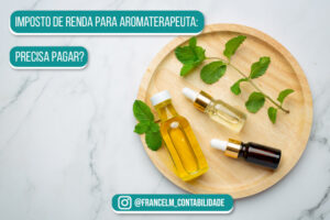 Imposto de renda para Aromaterapeuta: Como regularizar?